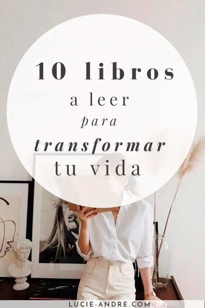 10 libros a leer para transformar tu vida